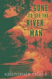 Gone To See The River Man