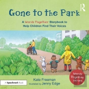 Gone To The Park: A 'Words Together' Storybook To Help Children Find Their Voices