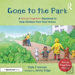 Bertrand.pt - Gone To The Park: A 'Words Together' Storybook To Help Children Find Their Voices