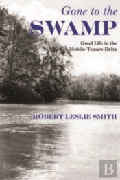 Gone To The Swamp