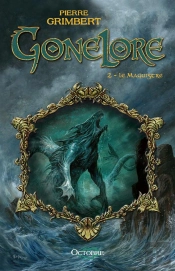Gonelore T.2 ; Le Maguistre