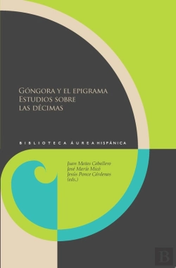 Bertrand.pt - Góngora Y El Epigrama Estudios Sobre Las Décimas