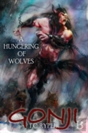 Gonji: A Hungering Of Wolves