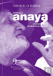 Gonzalo Anaya. Converses Amb Un Mestre De Mestres
