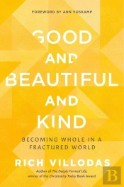 Good And Beautiful And Kind