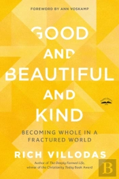 Good And Beautiful And Kind
