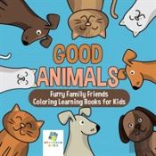 Good Animals | Furry Family Friends | Coloring Learning Books For Kids