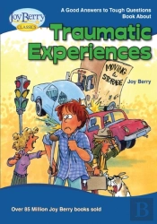 Good Answers To Tough Questions About Traumatic Experiences