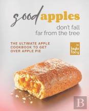 Good Apples Don'T Fall Far From The Tree