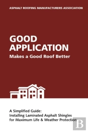 Good Application Makes A Good Roof Better