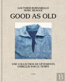 Good As Old : Une Collection De Vêtements Embellis Par Le Temps