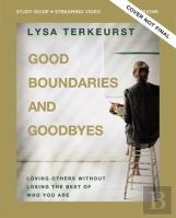 Good Boundaries And Goodbyes Bible Study Guide Plus Streaming Video