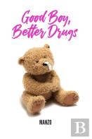 Good Boy Better Drugs