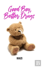 Good Boy Better Drugs