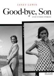 Good-Bye, Son And Other Stories