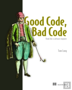 Bertrand.pt - Good Code, Bad Code: Think Like A Software Engineer