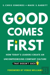Good Comes First