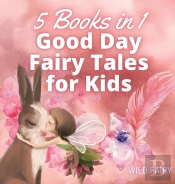 Good Day Fairy Tales For Kids