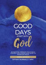 Good Days Start With God
