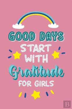Bertrand.pt - Good Days Start With Gratitude For Girls
