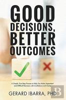 Good Decisions, Better Outcomes