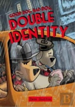 Good Dog Bad Dog: Double Identity