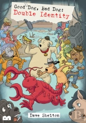 Good Dog, Bad Dog: Double Identity