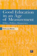 Good Education In An Age Of Measurement