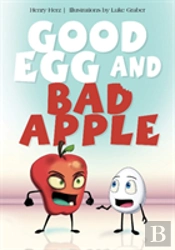 Good Egg And Bad Apple