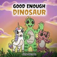 Good Enough Dinosaur