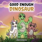 Good Enough Dinosaur