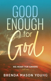 Good Enough For God