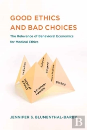 Good Ethics And Bad Choices