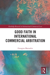 Good Faith In International Commercial Arbitration