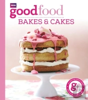 Good Food: Bakes & Cakes