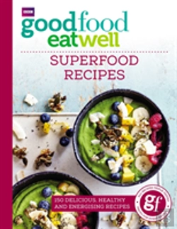 Bertrand.pt - Good Food Eat Well: Superfood Recipes