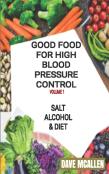 Good Food For High Blood Pressure Control  Volume 1