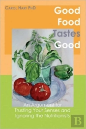 Good Food Tastes Good