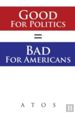 Bertrand.pt - Good For Politics   Bad For Americans