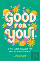 Good For You!