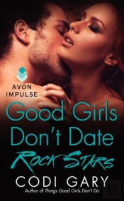 Good Girls Don'T Date Rock Stars