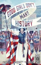 Good Girls Don'T Make History