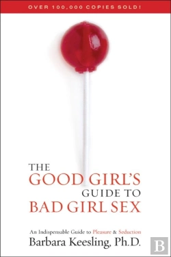 Bertrand.pt - Good Girl'S Guide To Bad Girl Sex