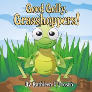 Good Golly, Grasshoppers!