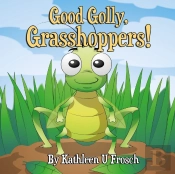 Good Golly, Grasshoppers!