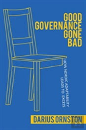 Good Governance Gone Bad