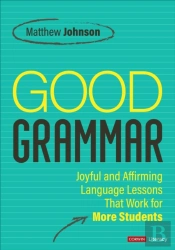 Good Grammar [Grades 6-12]