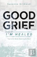 Good Grief I'M Healed