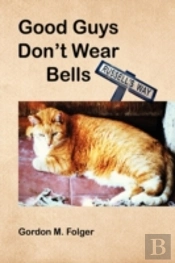 Good Guys Don'T Wear Bells