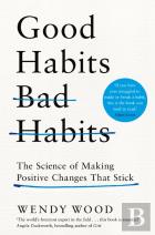 Good Habits, Bad Habits